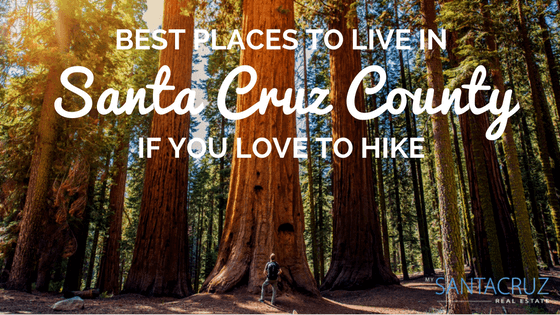 best places to live in santa cruz county if you love to hike