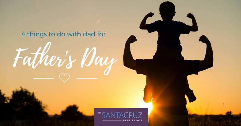 things to do in santa cruz for fathers day