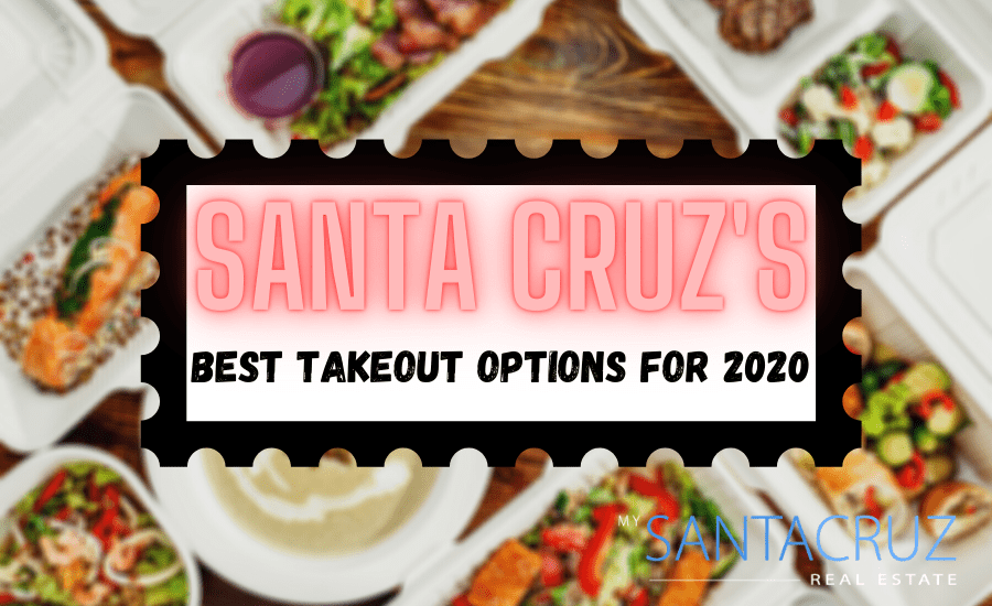 Santa Cruz, CA Top 5 Best Takeout Restaurants for 2020