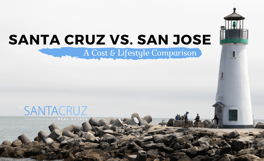 santa cruz vs san jose: a cost & lifestyle comparison