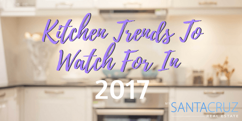 Kitchen Trends to watch for in 2017